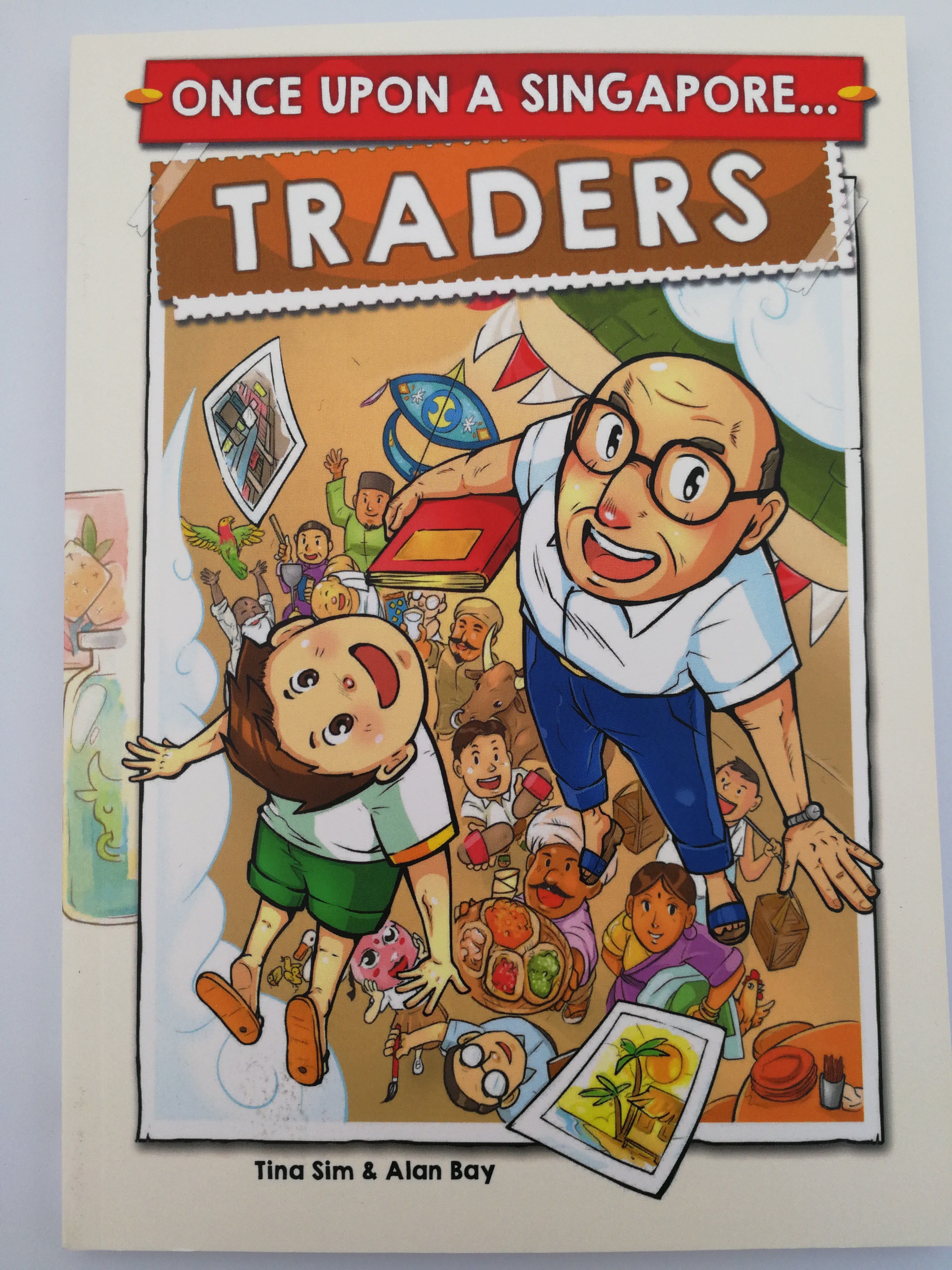 Once upon a Singapore... Traders by Tina Sim Soek Tien & Alan Bay 1